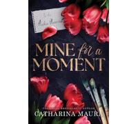 Catharina Maura Mine for a Moment (Tascabile)