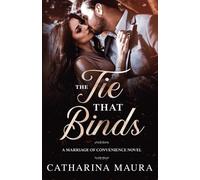 Catharina Maura The Tie That Binds (Tascabile)