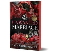 Catharina Maura The Unwanted Marriage (Tascabile)