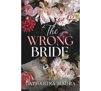 Catharina Maura The Wrong Bride (Tascabile) Windsors