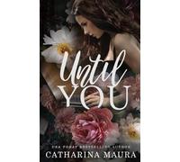 Catharina Maura Until You (Tascabile)