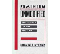 Catharine A. MacKinnon Feminism Unmodified (Tascabile)
