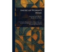 Catharine Esther Beecher Harriet Beecher S American Woman's (Copertina rigida)