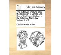 Catharine Macau The History of England from the Accession of James I (Tascabile)