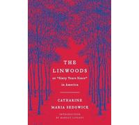 Catharine Maria Sedgwick Margot Livesey The Linwoods (Tascabile)