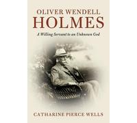 Catharine Pierce Wells Oliver Wendell Holmes (Tascabile)