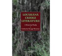 Catharine Savage Brosman Louisiana Creole Literature (Copertina rigida)