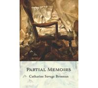 Catharine Savage Brosman Partial Memoirs (Tascabile)