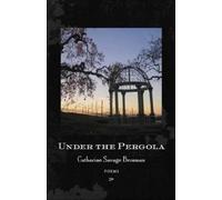 Catharine Savage Brosman Under the Pergola (Tascabile)