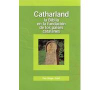 Catharland. La Bibbia e i Catari in Catalogna