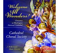 Cathedral Choral Society – Welcome All Wonders
