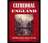 Cathedral Cities of England: Restored Color Special Edition