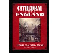Cathedral Cities of England: Restored Color Special Edition