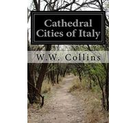 Cathedral Cities of Italy [Lingua Inglese]