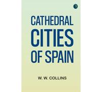 Cathedral Cities of Spain