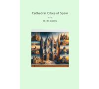 Cathedral Cities of Spain