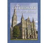 Cathedrals: Built by the Masons