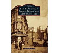 Catherine A. Accardi San Francisco's North Beach and Telegraph Hill (Tascabile)