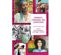Catherine A. Coleman Feminists, Feminisms, and Advertising (Tascabile)