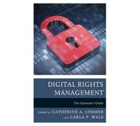Catherine A. Lemmer Digital Rights Management (Copertina rigida)