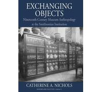 Catherine A. Nichols Exchanging Objects (Tascabile) Museums and Collections