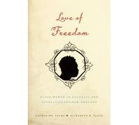 Catherine Adams Elizabeth H. Pleck Love of Freedom (Tascabile)