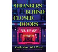 Catherine Adel West Strangers Behind Closed Doors (Copertina rigida)