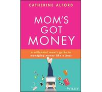 Catherine Alford Mom's Got Money (Tascabile)
