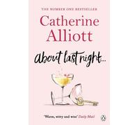 About Last Night . . .: Catherine Alliott