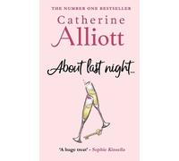 Catherine Alliott About Last Night.... (Tascabile)