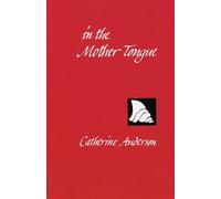 Catherine Anderson In the Mother Tongue (Tascabile)