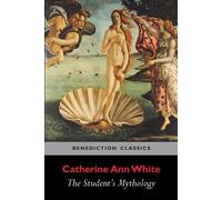 Catherine Ann White The Student's Mythology (Tascabile)