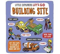Catherine Ard Little Explorers: Let's Go Building Site (Libro di cartone)