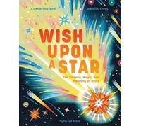 Catherine Ard Wish Upon a Star: The Science, Magic and Meanin (Copertina rigida)