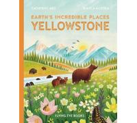 Catherine Ard Yellowstone (Copertina rigida) Earth's Incredible Places