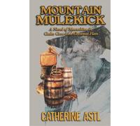 Catherine Astl Mountain Mulekick (Tascabile)