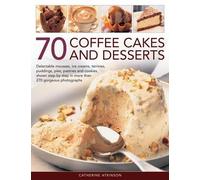 Catherine Atkinson 70 Coffee Cakes & Desserts (Tascabile)