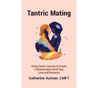 Catherine Auman Tantric Mating (Tascabile) Tantric Mastery