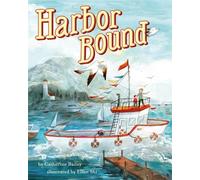 Catherine Bailey Harbor Bound (Copertina rigida)