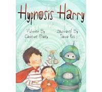Catherine Bailey Hypnosis Harry (Copertina rigida)