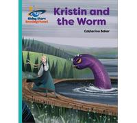 Catherine Baker Reading Planet - Kristin and the Worm - Turquoise: G (Tascabile)