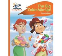 Catherine Baker Reading Planet - The Big Cake Mix-Up - Orange: Rock (Tascabile)
