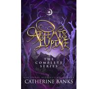 Catherine Banks Artemis Lupine The Complete Series (Copertina rigida)