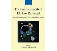Catherine Barnard The Fundamentals of EU Law Revisited (Tascabile)