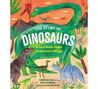 Catherine Barr Steve Williams The Story of Dinosaurs (Copertina rigida)