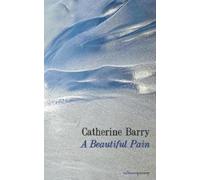Catherine Barry A Beautiful Pain (Tascabile)