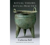 Catherine Bell Ritual Theory, Ritual Practice (Tascabile)