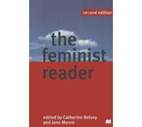 Catherine Belsey Jane Moore The Feminist Reader (Tascabile)