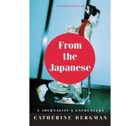 Catherine Bergman From the Japanese (Tascabile)