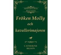 Catherine Bilson Fröken Molly och kavallerimajoren (Tascabile)